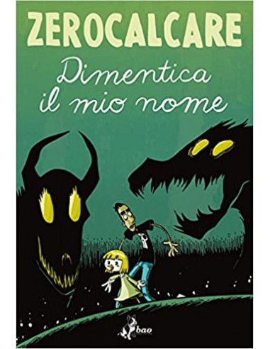 DIMENTICA IL MIO NOME - ZEROCALCARE