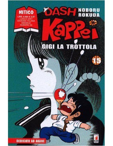 DASH KAPPEI - GIGI LA TROTTOLA 15 - MITICO 86