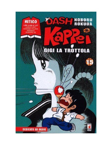 DASH KAPPEI - GIGI LA TROTTOLA 15 - MITICO 86
