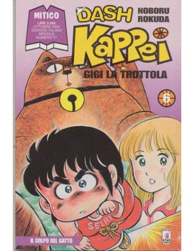 DASH KAPPEI - GIGI LA TROTTOLA 6 - MITICO 77