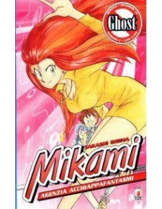 MIKAMI - AGENZIA ACCHIAPPAFANTASMI 2 - GHOST 2