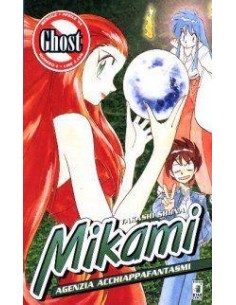 MIKAMI - AGENZIA ACCHIAPPAFANTASMI 6 - GHOST 6