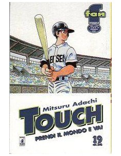TOUCH - PRENDI IL MONDO E VAI 19 - FAN 19