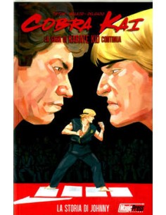 COBRA KAI - LA SAGA DI KARATE KID CONTINUA: LA STORIA DI...