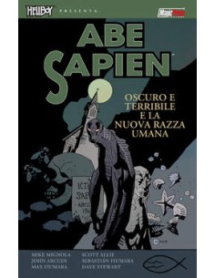 HELLBOY PRESENTA - ABE SAPIEN 3 - OSCURO E TERRIBILE & LA...