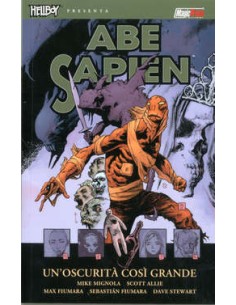HELLBOY PRESENTA - ABE SAPIEN 6 - UN`OSCURITA` COSI` GRANDE