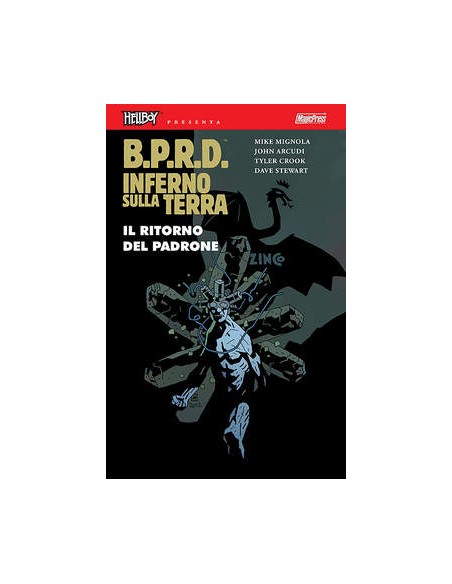 HELLBOY PRESENTA BPRD - INFERNO SULLA TERRA 6 - IL RITORNO DEL PADRONE