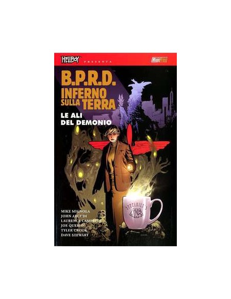 HELLBOY PRESENTA BPRD - INFERNO SULLA TERRA 9 - IL REGNO DI FIAMMA NERA