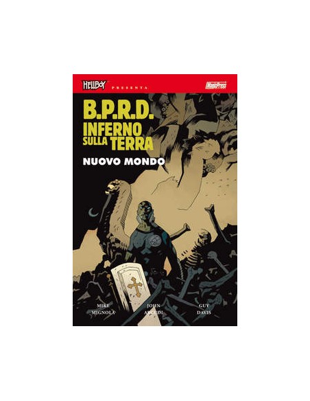 HELLBOY PRESENTA BPRD - INFERNO SULLA TERRA 1 - NUOVO MONDO