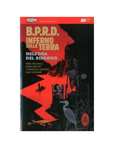HELLBOY PRESENTA BPRD - INFERNO SULLA TERRA 15 - NELL`ORA DEL BISOGNO