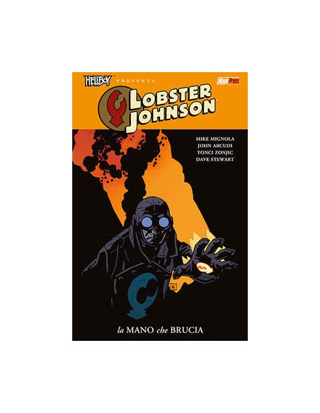 HELLBOY PRESENTA: LOBSTER JOHNSON 2 - LA MANO CHE BRUCIA