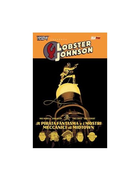 HELLBOY PRESENTA: LOBSTER JOHNSON 5 - IL FANTASMA DEL PIRATA E I MOSTRI DI METALLO