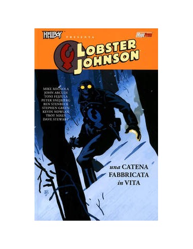 HELLBOY PRESENTA: LOBSTER JOHNSON 6 - UNA CATENA FORGIATA NELLA VITA