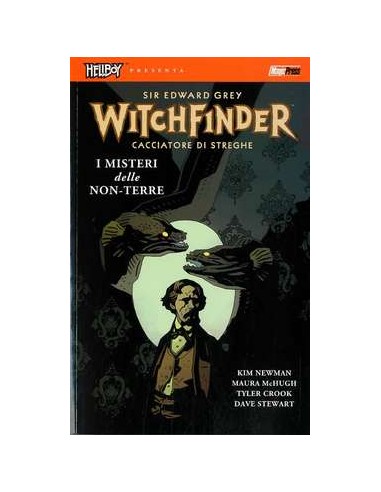 HELLBOY PRESENTA: WITCHFINDER 3 - I MISTERI DELLE NON-TERRE