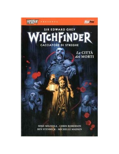 HELLBOY PRESENTA: WITCHFINDER 4 - LA CITTA` DEI MORTI