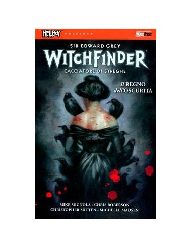 HELLBOY PRESENTA: WITCHFINDER 6 - IL REGNO DELL`OSCURITA`