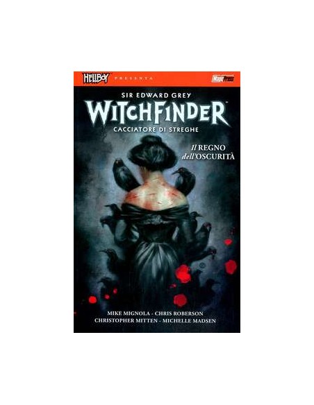 HELLBOY PRESENTA: WITCHFINDER 6 - IL REGNO DELL`OSCURITA`