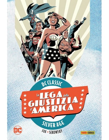 DC CLASSIC LA LEGA DELLA GIUSTIZIA D`AMERICA VOL. 2 - DC CLASSIC SILVER AGE