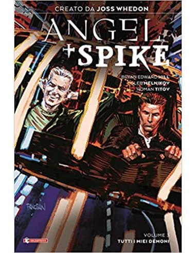 ANGEL + SPIKE 3 - TUTTI I MIEI DEMONI