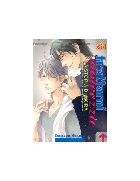 TRATTAMI CON DOLCEZZA: LA STORIA DI AKIRA - 801 PRESENTA